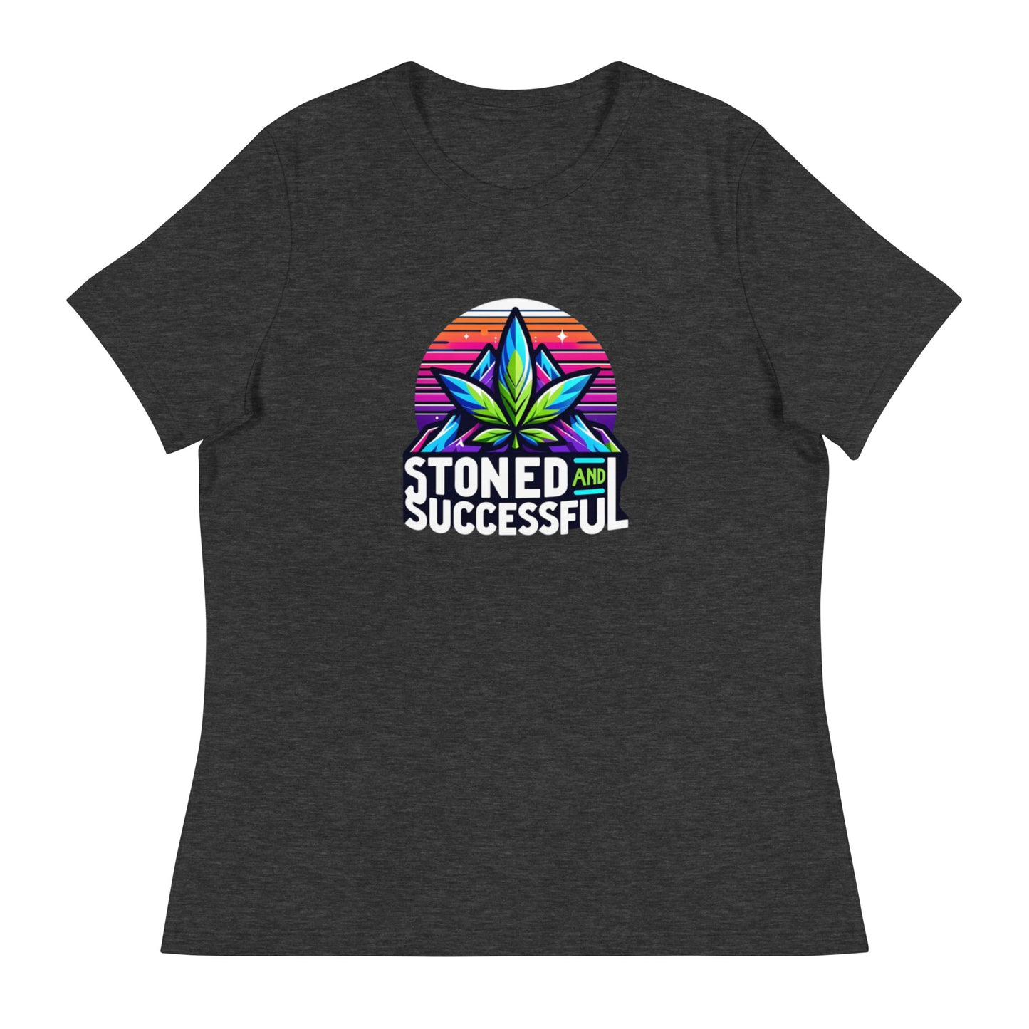 Stoned and Successful - Femme Relaxed T-Shirt